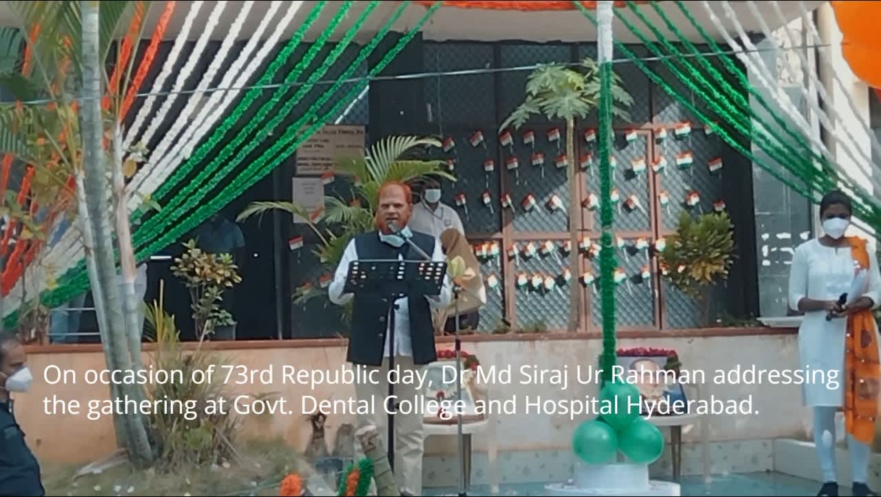 Dr. Mohd. Siraj Ur Rahman addressing the gathering at Government Dental College and Hospital, Hyderabad, on the occasion of the 73rd Republic Day